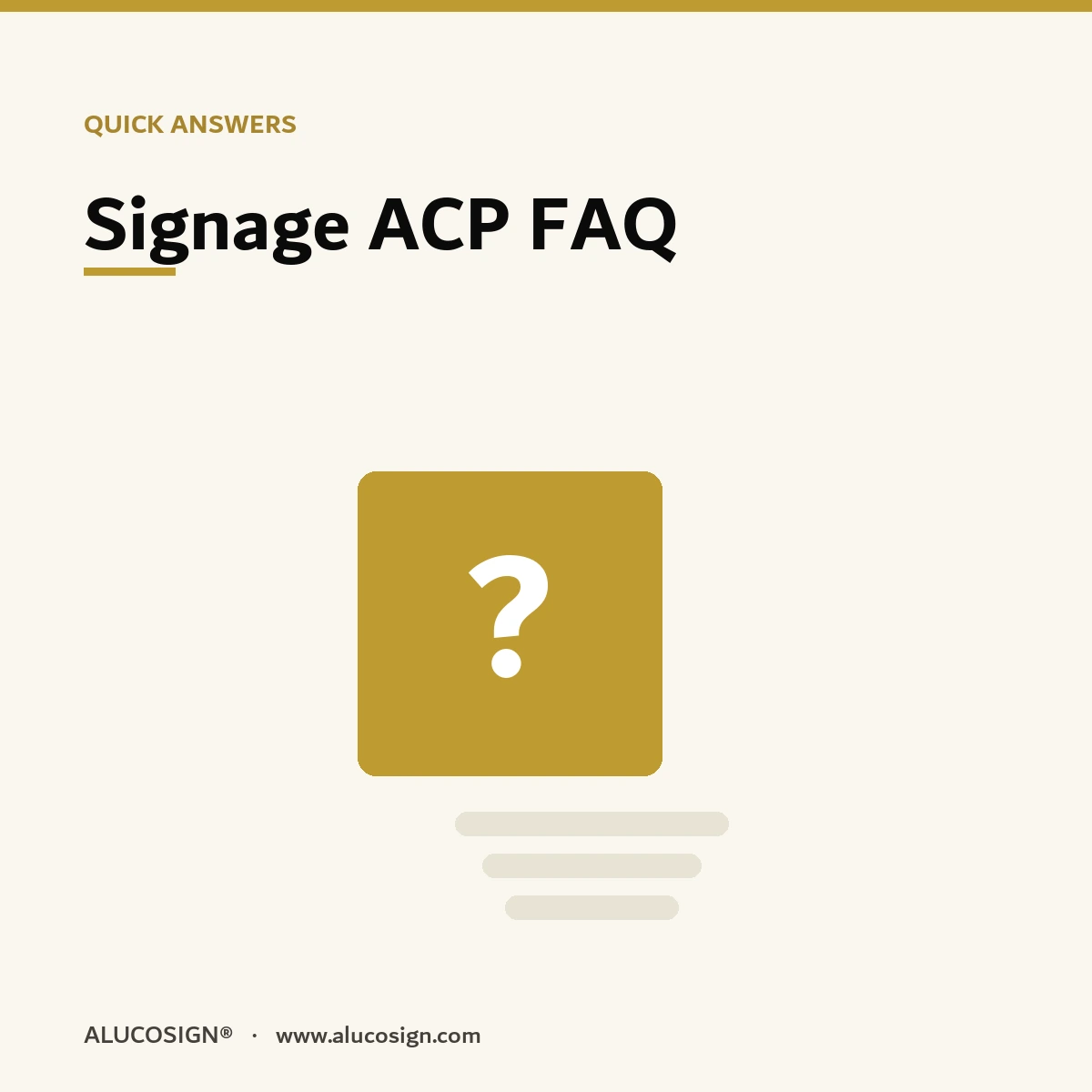 Signage ACP FAQ: 10 Questions We Answer Every Week